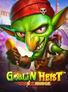 เกมสล็อต goblin heist powernudge ค่าย pragmatic play ทดลองเล่นสล็อตฟรี