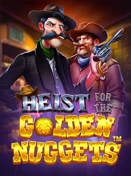 เกมสล็อต Heist for the Golden Nuggets ค่าย Pragmatic Play ทดลองเล่นสล็อตฟรี